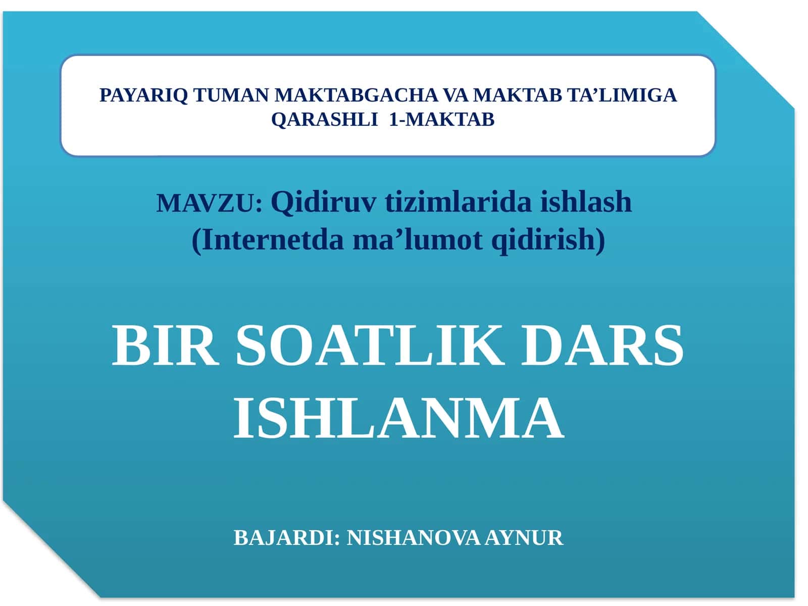 Qidiruv tizimlarida ishlash (Internetda ma’lumot qidirish)