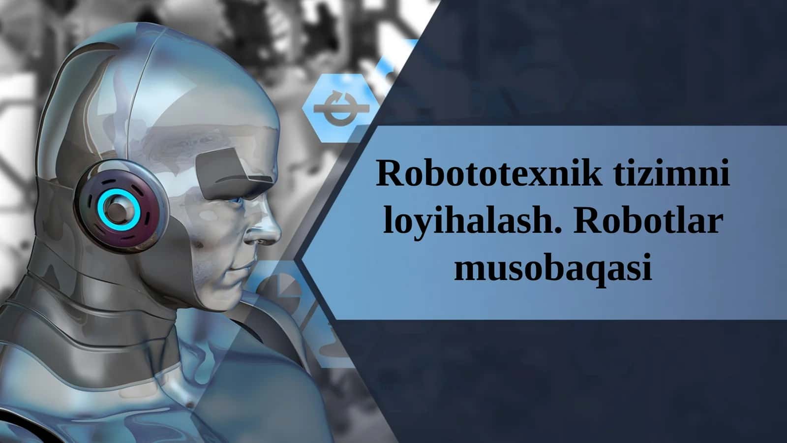 Robototexnik tizimni loyihalash. Robotlar musobaqasi. 5-sinf texnologiya fanidan dars ishlanma.