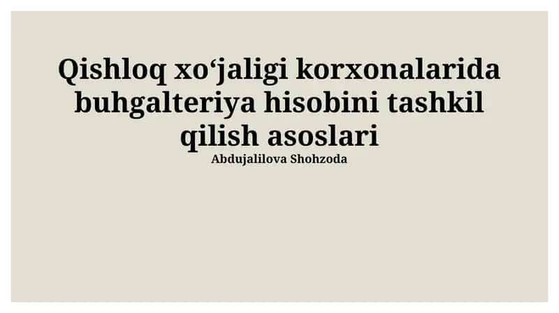 Qishloq xoʻjaligi korxonalarida buhgalteriya hisobini tashkil qilish asoslari
