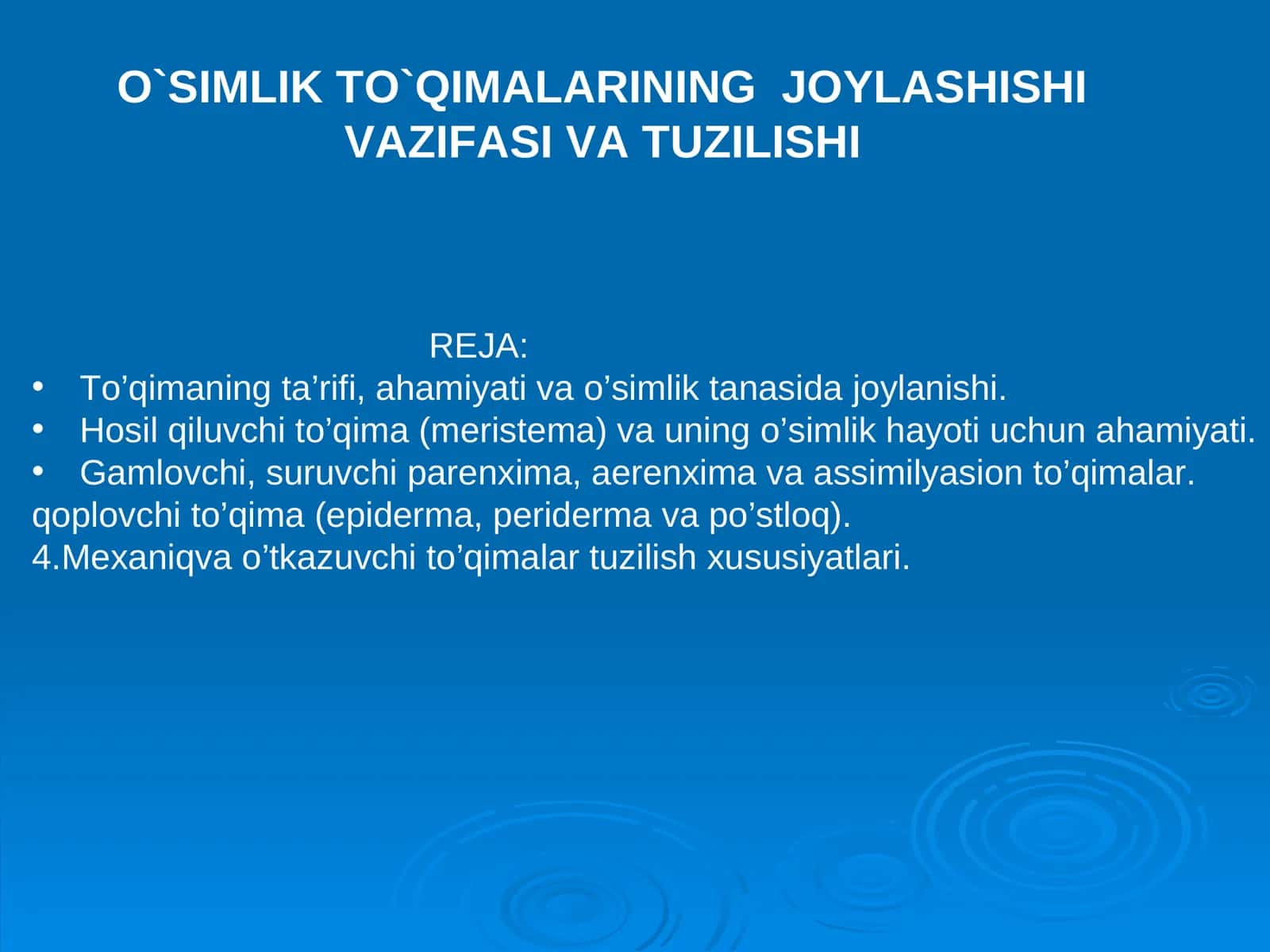 O`SIMLIK TO`QIMALARINING JOYLASHISHI VAZIFASI VA TUZILISHI
