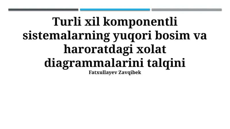 Yuqori bosim va haroratdagi ko'p komponentli tizimlarning holat diagrammalarini talqin qilish usullari