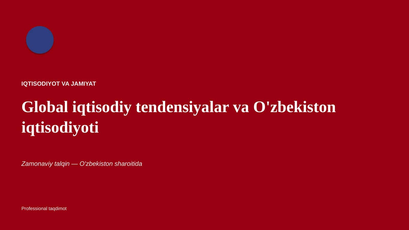 Global iqtisodiy tendensiyalar va O'zbekiston iqtisodiyoti