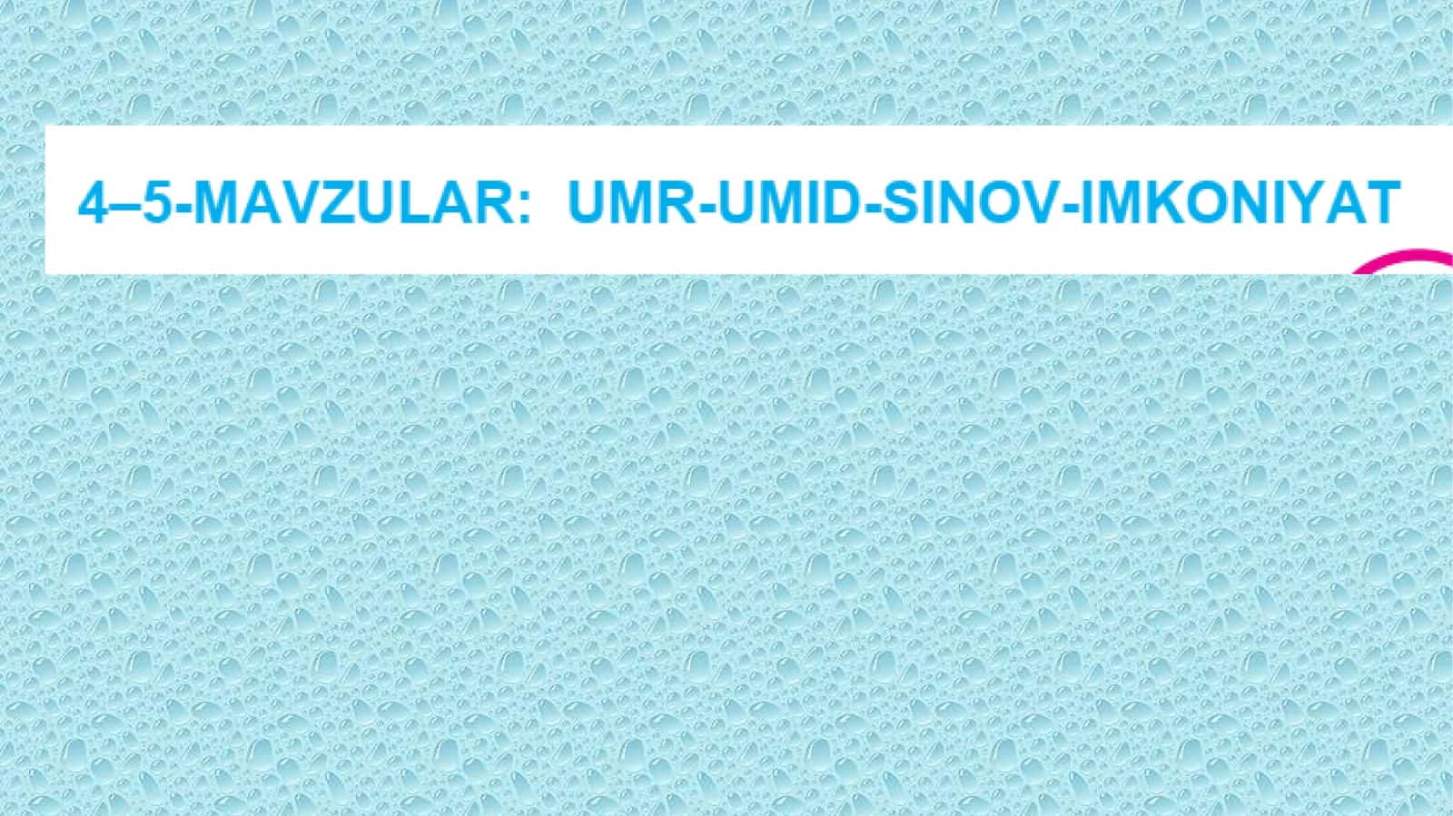 Umr – Umid – Sinov – Imkoniyat