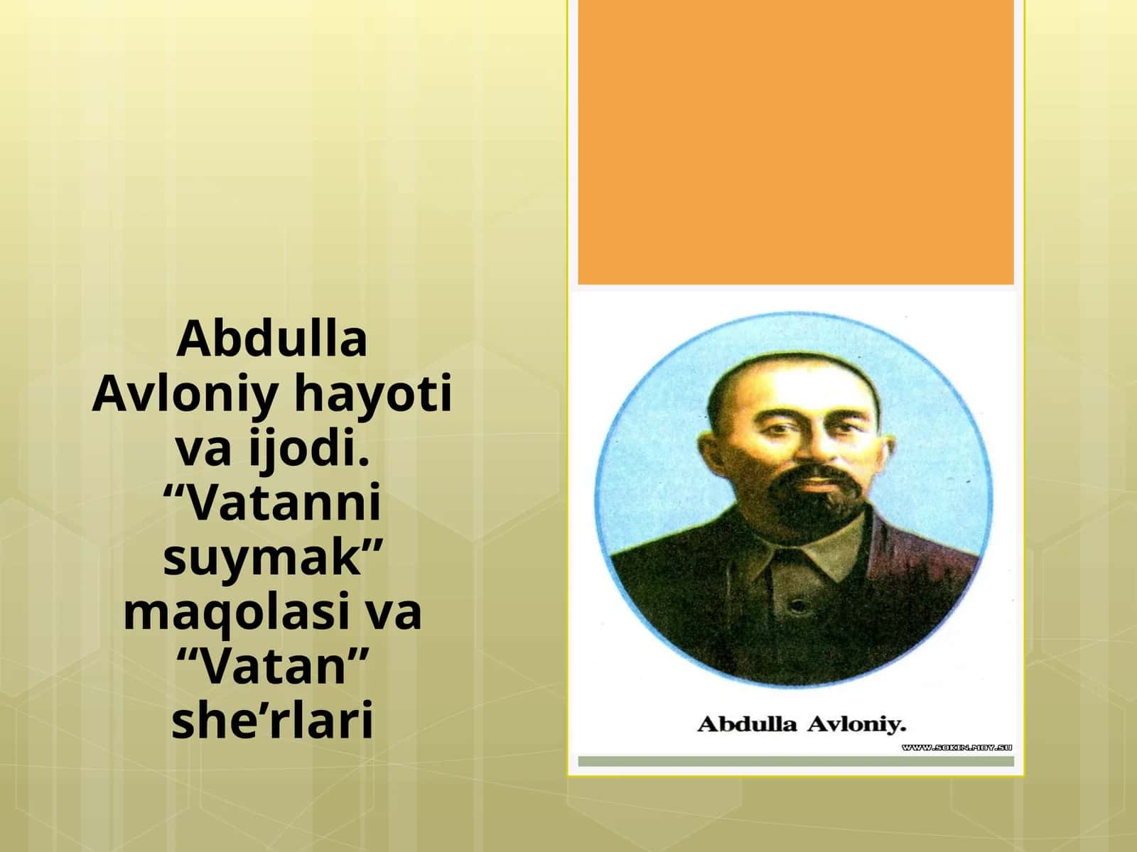 Abdulla Avloniy hayoti va ijodi. “Vatanni suymak” maqolasi va “Vatan” she’rlari