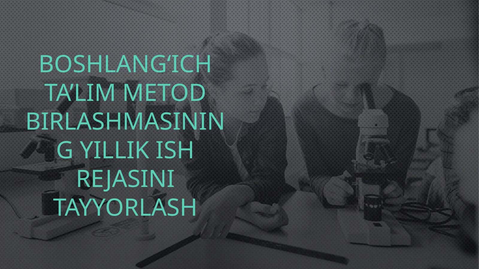 Boshlang‘ich sinflar metod birlashmasining 2025-2026-o‘quv yili uchun tuzgan ISH REJASI