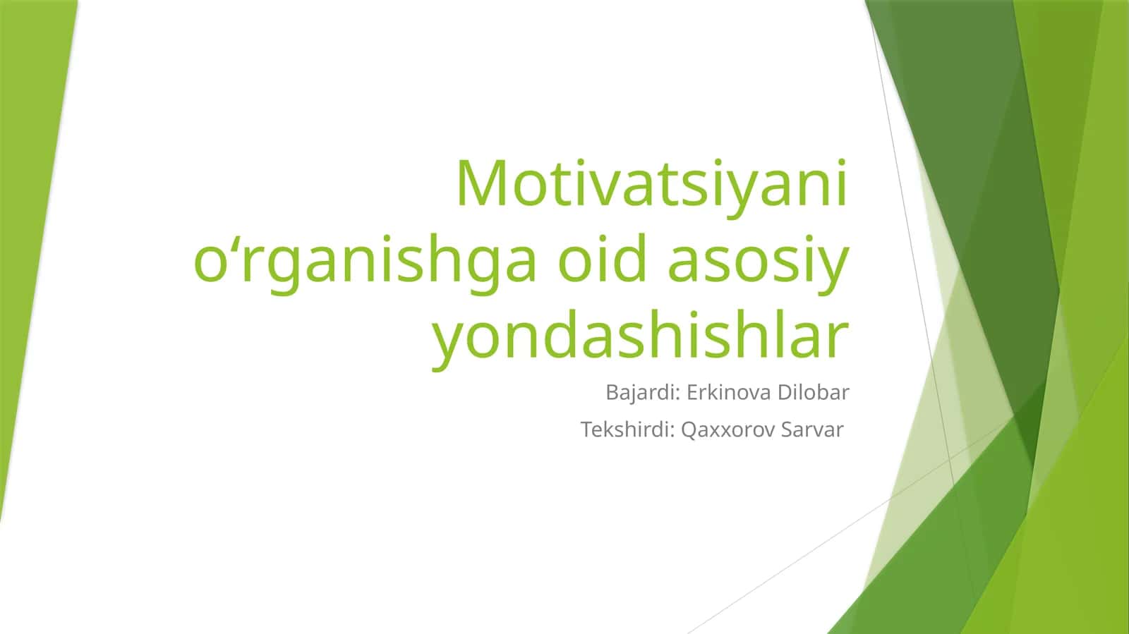 Motivatsiyani o‘rganishga oid asosiy yondashishlar