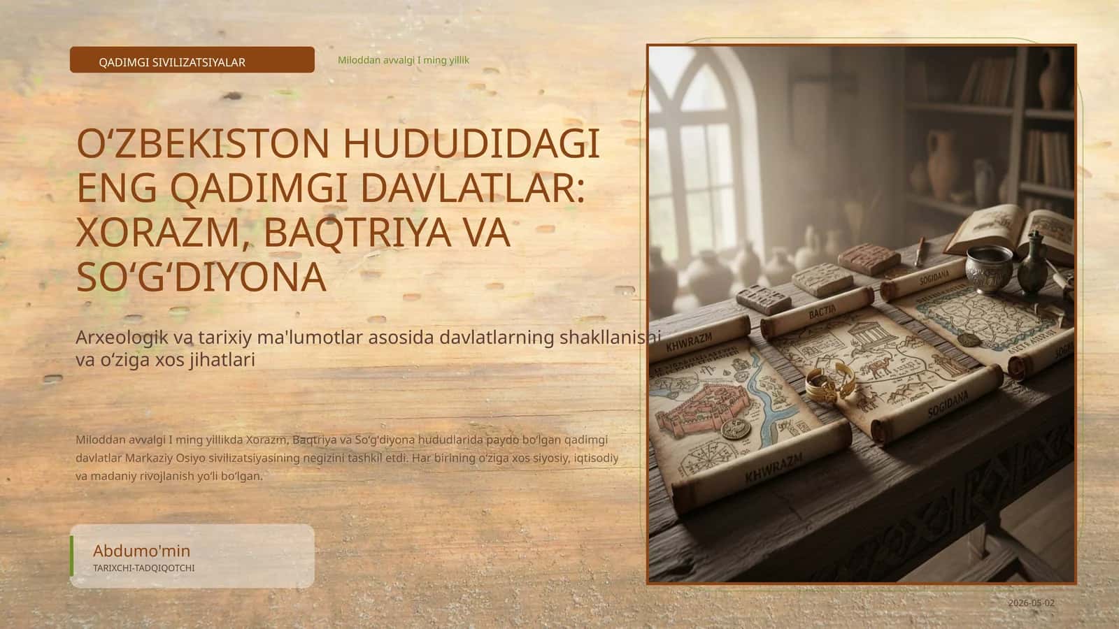 QADIMGI SIVILIZATSIYALAR OʻZBEKISTON HUDUDIDAGI ENG QADIMGI DAVLATLAR: XORAZM, BAQTRIYA VA SOʻGʻDIYONA