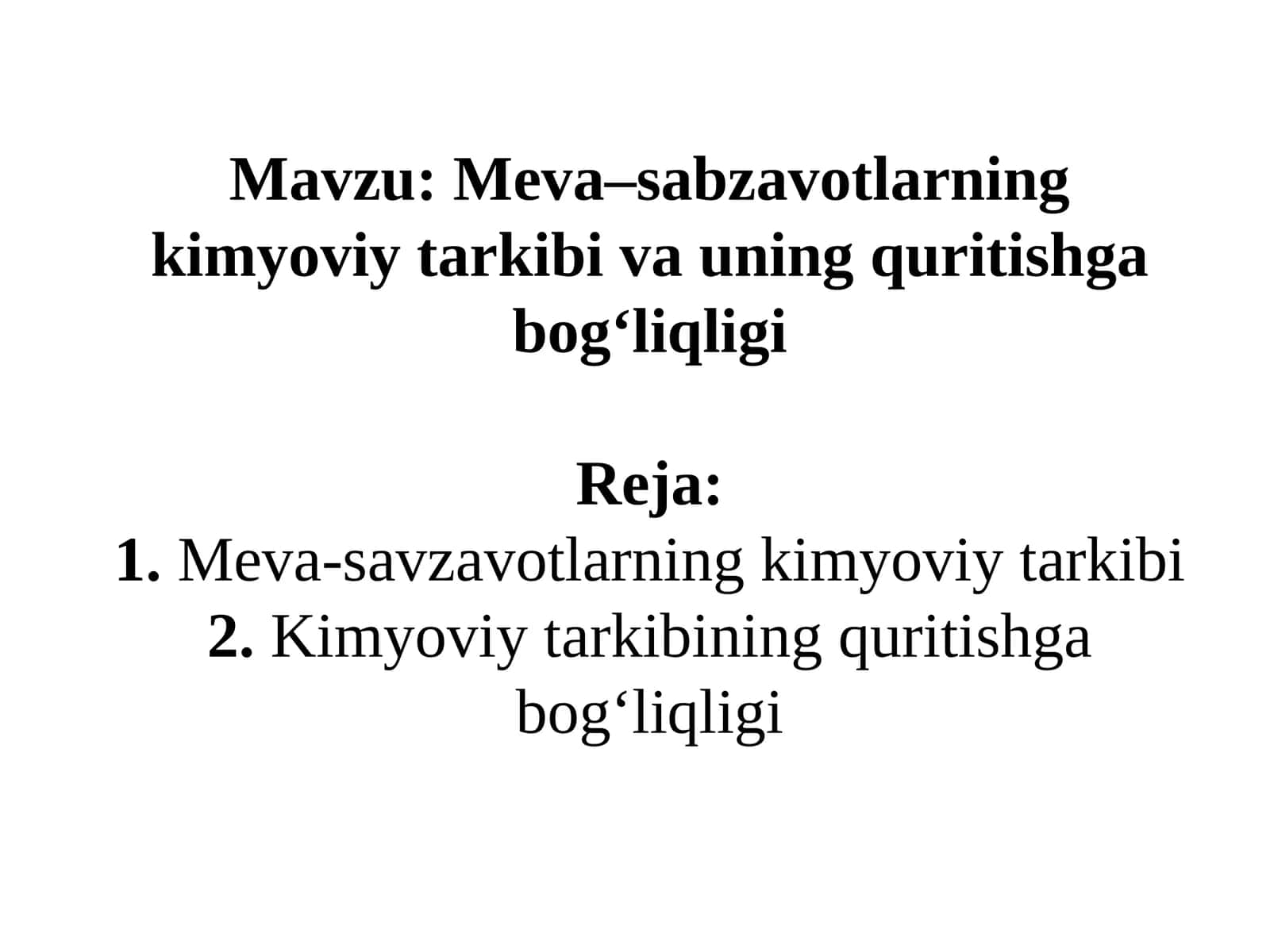 Meva–sabzavotlarning kimyoviy tarkibi va uning quritishga bog‘liqligi