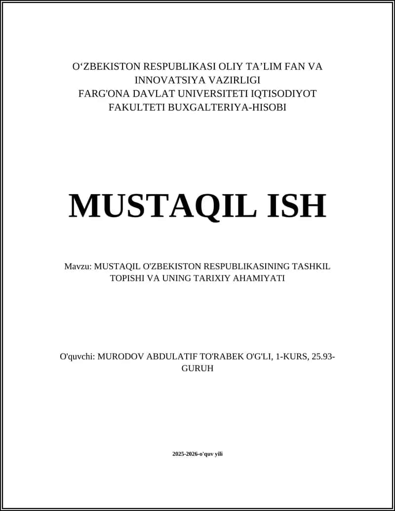 MUSTAQIL O'ZBEKISTON RESPUBLIKASINING TASHKIL TOPISHI VA UNING TARIXIY AHAMIYATI