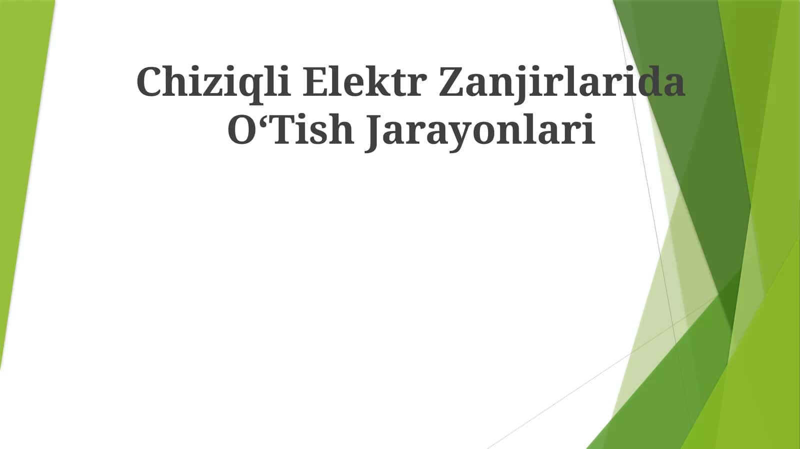 Chiziqli Elektr Zanjirlarida OʻTish Jarayonlari