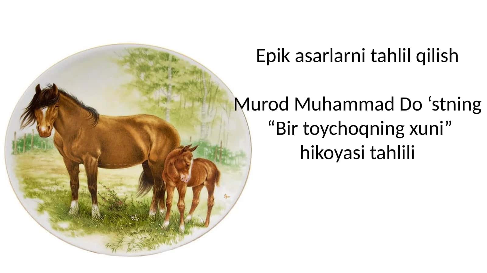 Murod Muhammad Do'st "Bir toychoqning xuni" hikoyasi