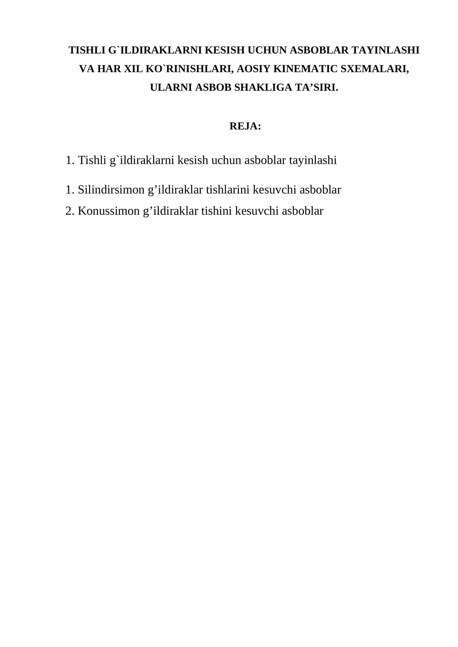 Tishli g`ildiraklarni kesish uchun asboblar tayinlashi va har xil ko`rinishlari