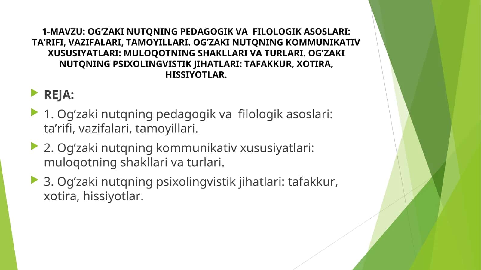 OG’ZAKI NUTQNING PEDAGOGIK VA FILOLOGIK ASOSLARI: TA’RIFI, VAZIFALARI, TAMOYILLARI. OG’ZAKI NUTQNING KOMMUNIKATIV XUSUSIYATLARI: MULOQOTNING SHAKLLARI VA TURLARI. OG’ZAKI NUTQNING PSIXOLINGVISTIK JIHATLARI: TAFAKKUR, XOTIRA, HISSIYOTLAR
