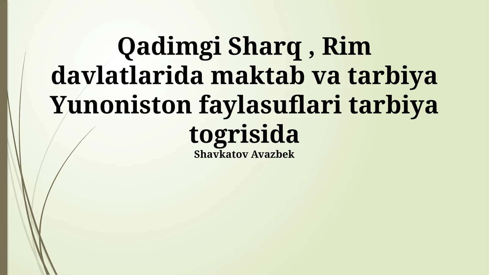 Qadimgi Sharq, Rim davlatlarida maktab va tarbiya Yunoniston faylasuflari tarbiya togrisida