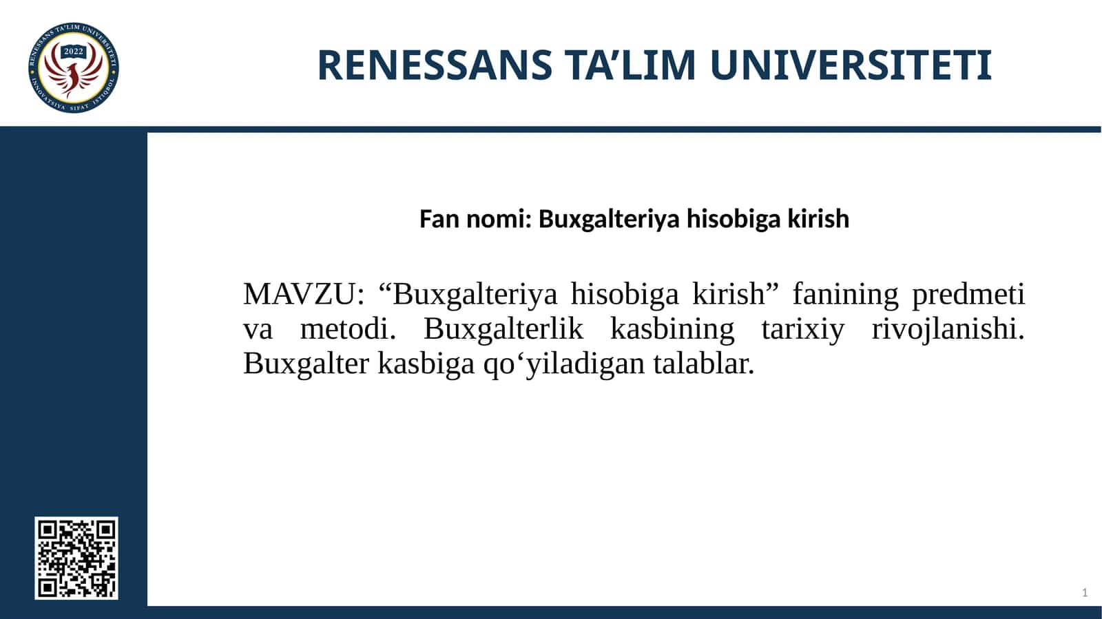 “Buxgalteriya hisobiga kirish” fanining predmeti va metodi. Buxgalterlik kasbining tarixiy rivojlanishi. Buxgalter kasbiga qo‘yiladigan talablar