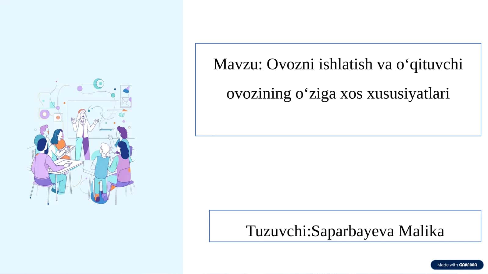 Ovozni ishlatish va o‘qituvchi ovozining o‘zigaxos xususiyatlari