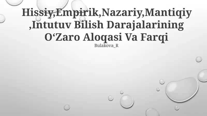 Hissiy,Empirik,Nazariy,Mantiqiy,Intutuv Bilish Darajalarining OʻZaro Aloqasi Va Farqi