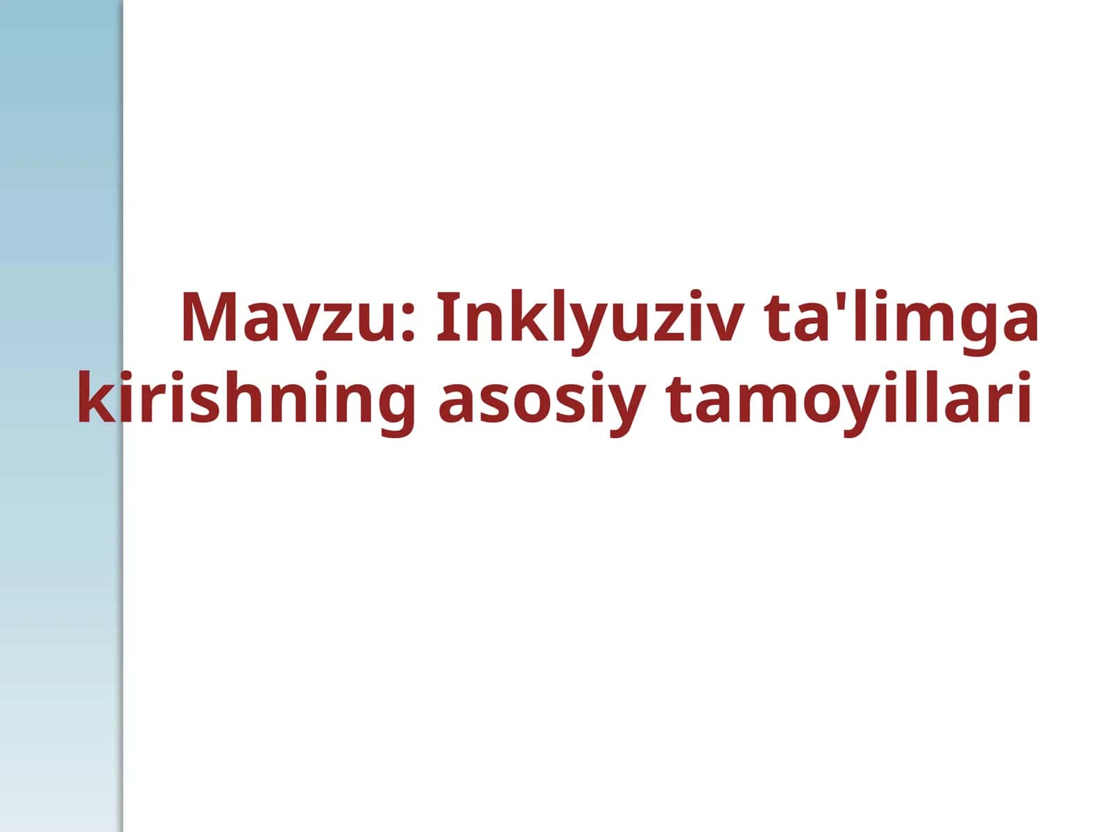 Inklyuziv ta'limga kirishning asosiy tamoyillari