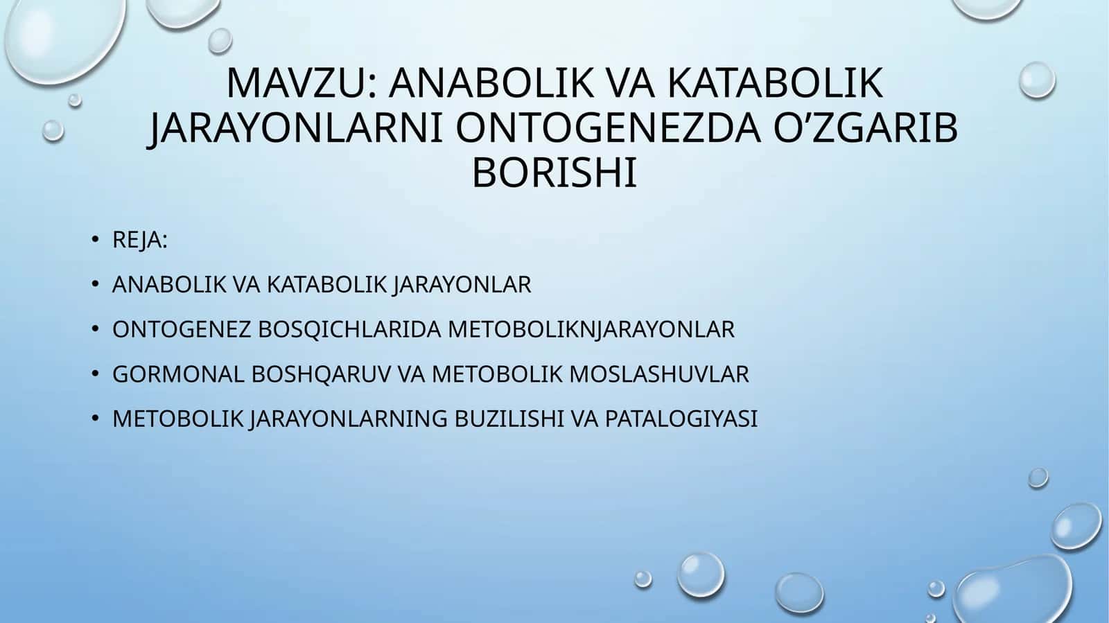 Anabolik va katabolik jarayonlarni ontogenezda o’zgarib borishi