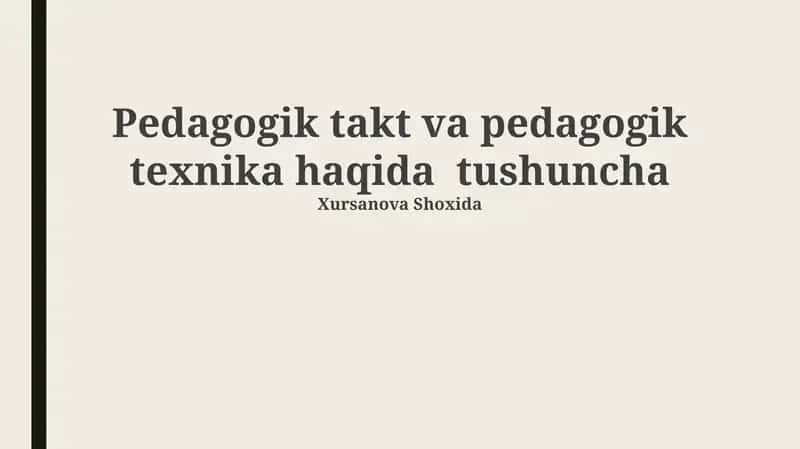 Pedagogik takt va pedagogik texnika haqida tushuncha