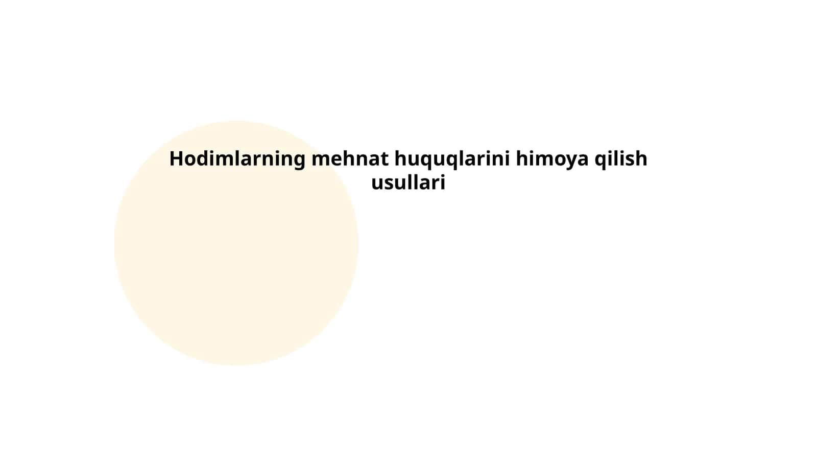 Hodimlarning mehnat huquqlarini himoya qilish usullari