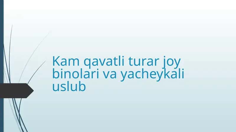 Kam qavatli turar joy binolari va yacheykali uslub