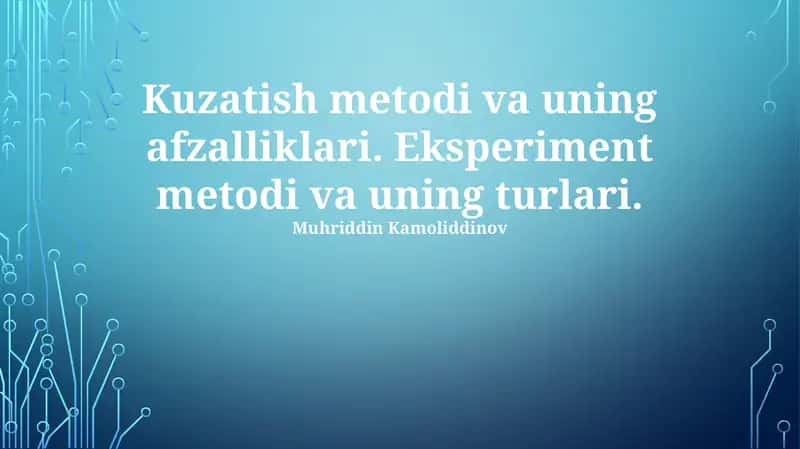Kuzatish metodi va uning afzalliklari