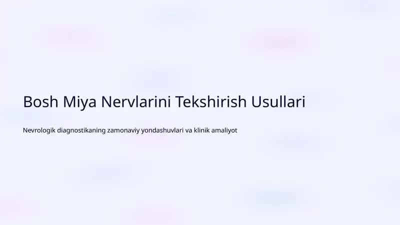 Bosh Miya Nervlarini Tekshirish Usullari