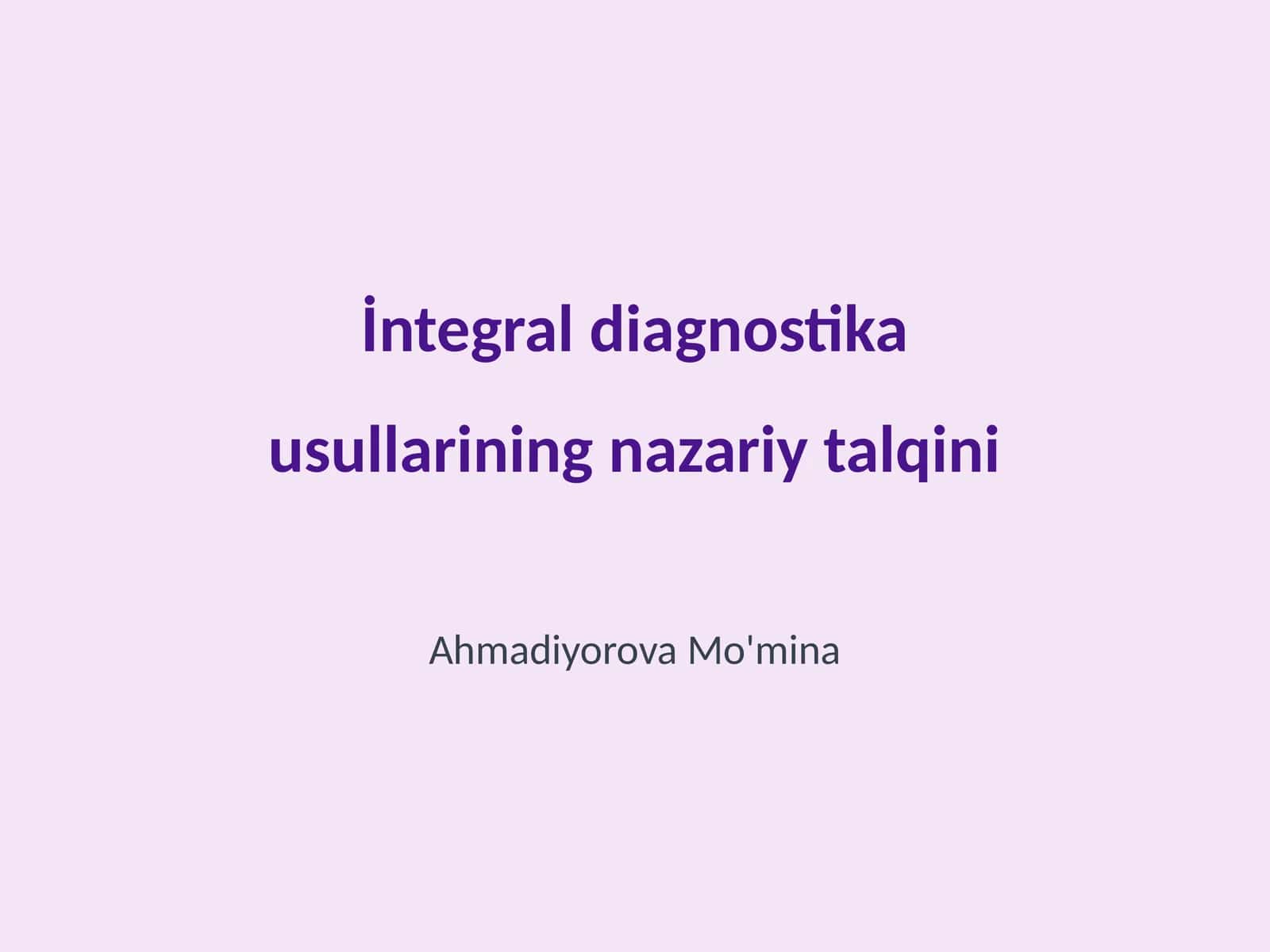 İntegral diagnostika usullarining nazariy talqini