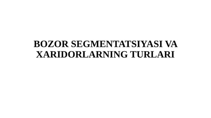 Bozor Segmentatsiyasi Vaxaridoring Turlari