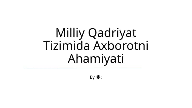 Milliy Qadriyat Tizimida Axborotni Ahamiyati
