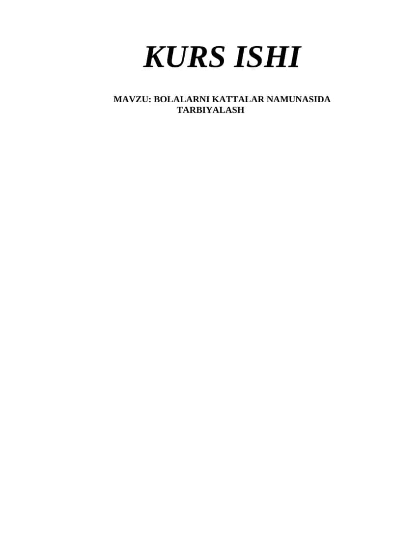 BOLALARNI KATTALAR NAMUNASIDA TARBIYALASH