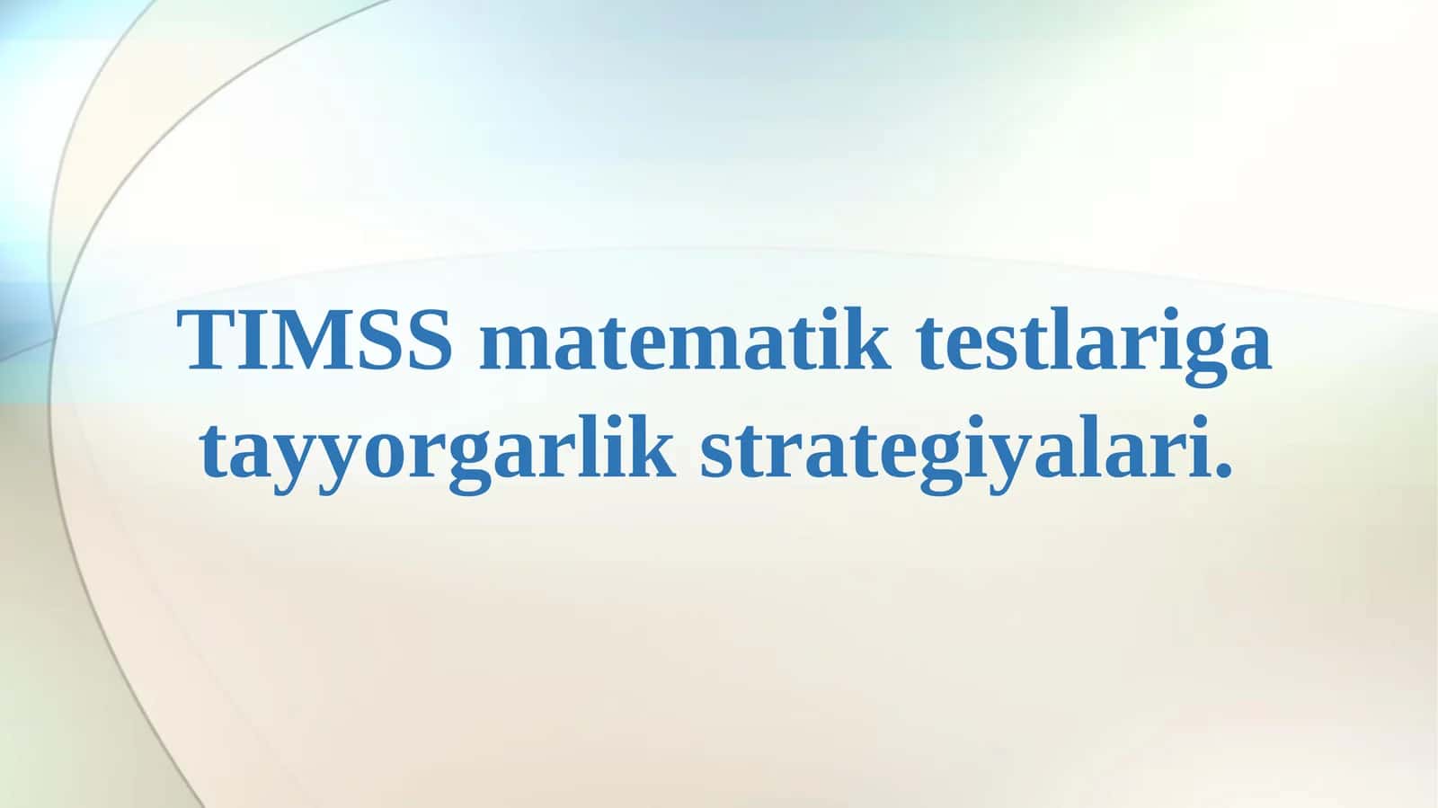 TIMSS matematik testlariga tayyorgarlik strategiyalari