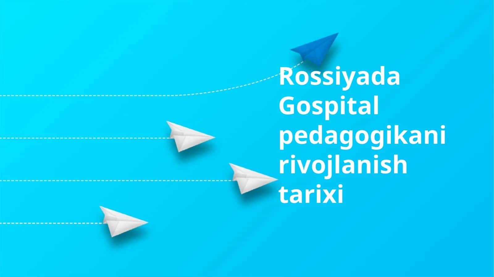 Rossiyada Gospital pedagogikani rivojlanish tarixi