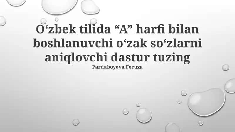 Oʻzbek tilida“A” harfi bilan boshlanuvchi oʻzak soʻzlarni aniqlovchi dastur