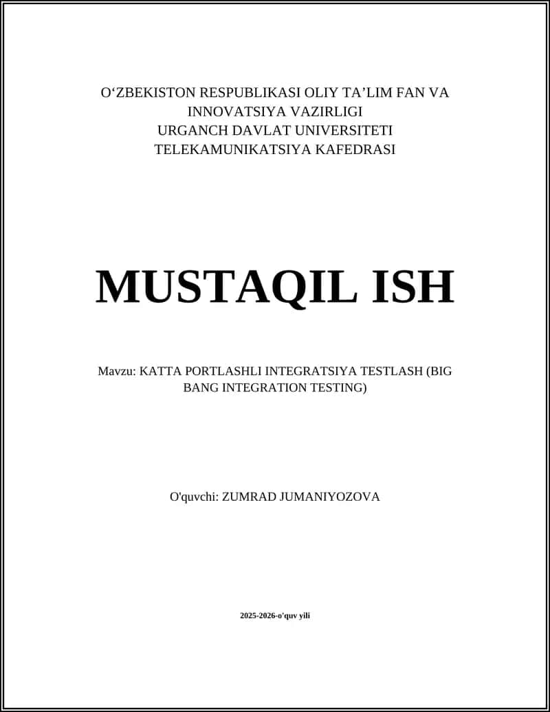 KATTA PORTLASHLI INTEGRATSIYA TESTLASH (BIG BANG INTEGRATION TESTING)