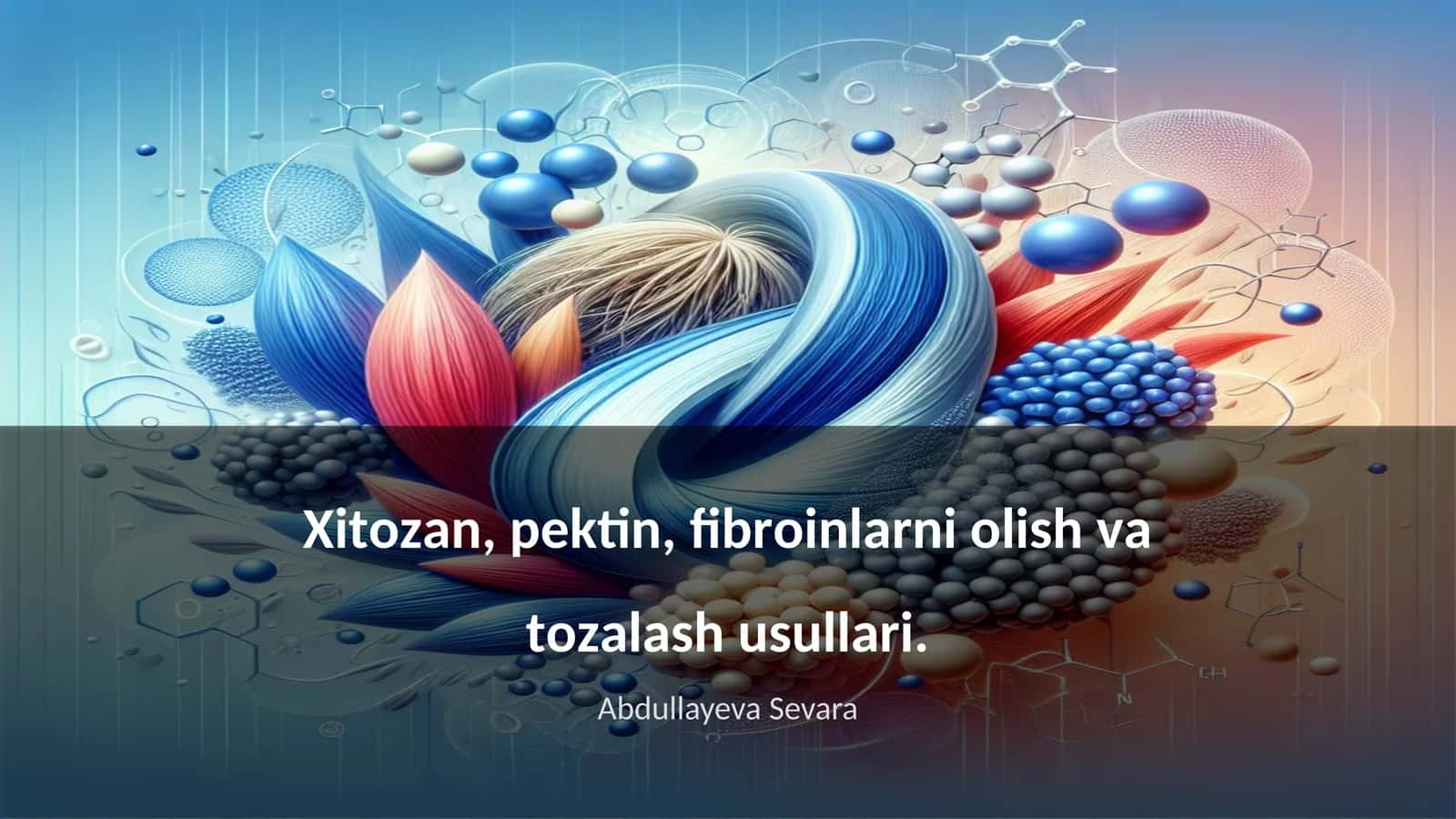 Хitоzаn, pеktin, fibrоinlаrni оlish vа tоzаlаsh usullаri