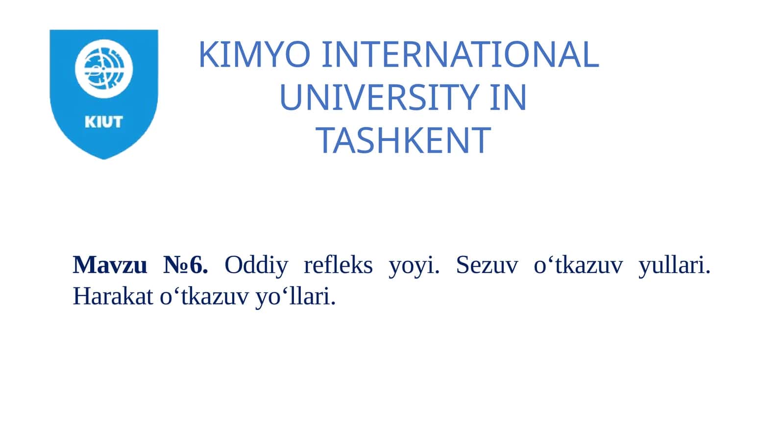 Mavzu№6.Oddiy refleks yoyi. Sezuv o‘tkazuv yullari. Harakat o‘tkazuv yo‘llari