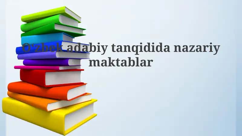 O'zbek adabiyotshunosligida nazariy maktablar