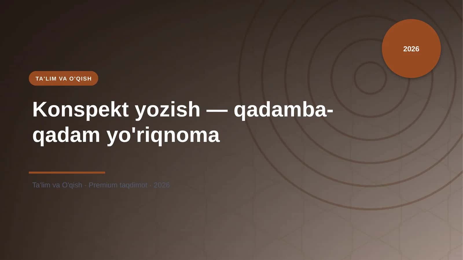Konspekt yozish — qadamba-qadam yo'riqnoma