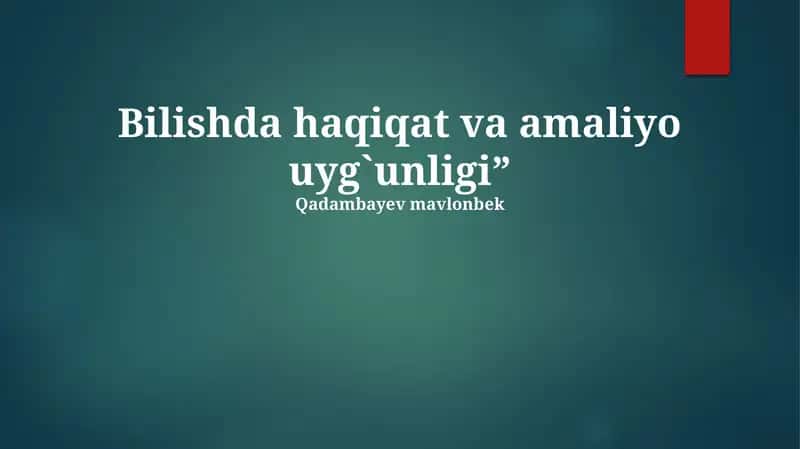 Haqiqat va Amalning Uyğunligi