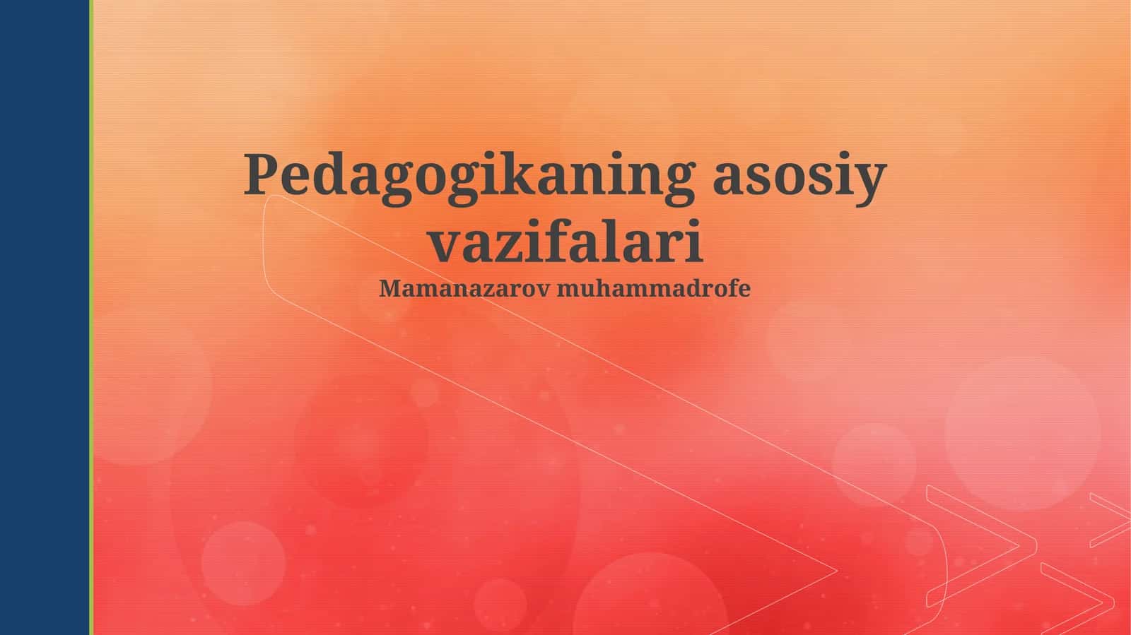 Pedagogikaning asosiy vazifalari