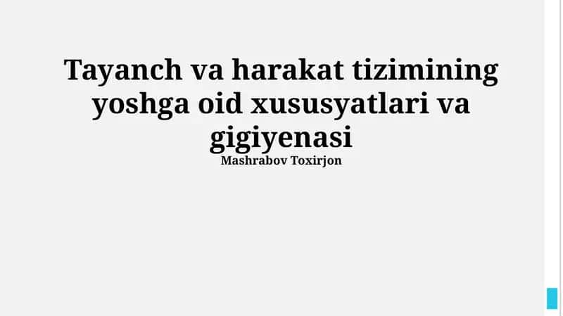 Tayanch va harakat tizimining yoshga oid xususyatlari va gigiyenasi