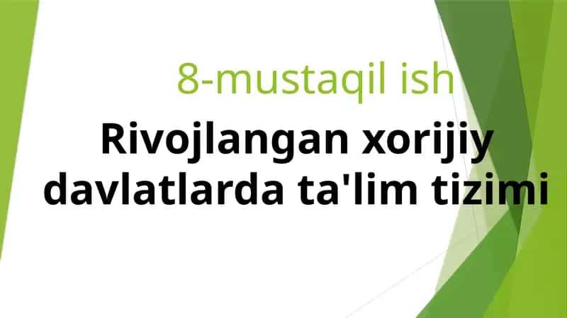 Rivojlangan xorijiy davlatlar ta'lim tizimi