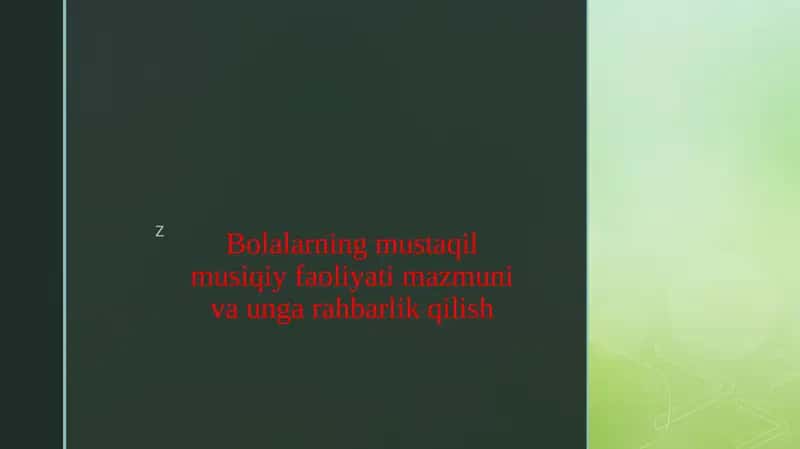 Bolalarning mustaqil musiqiy faoliyati mazmuni va unga rahbarlik qilish 2