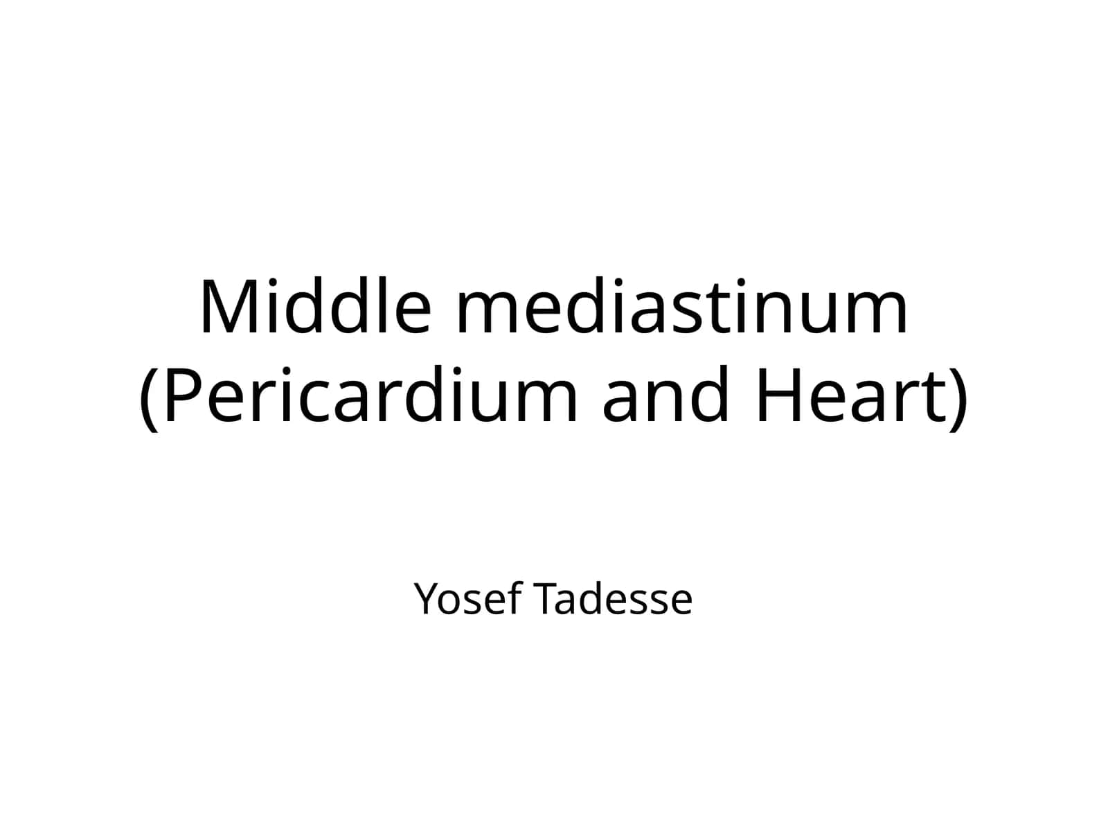 Middle mediastinum (Pericardium and Heart)
