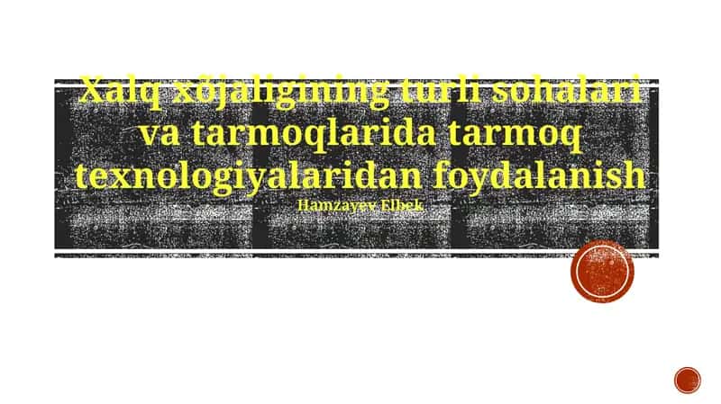 Qishloq xo'jaligida tarmoq texnologiyalaridan foydalanish