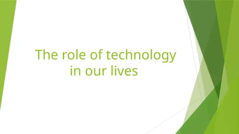 The Role of Technology in Our Lives