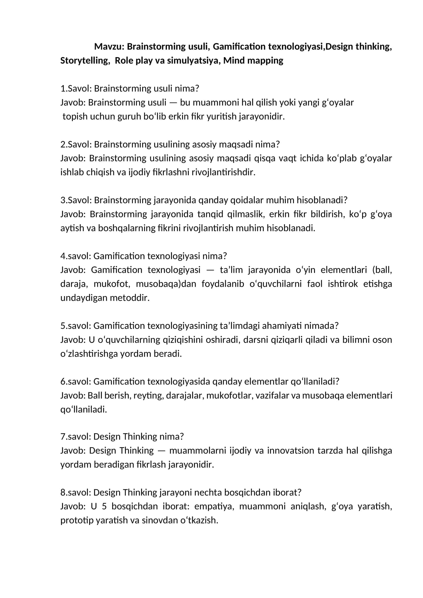 Brainstorming usuli, Gamification texnologiyasi, Design thinking, Storytelling, Role play va simulyatsiya, Mind mapping