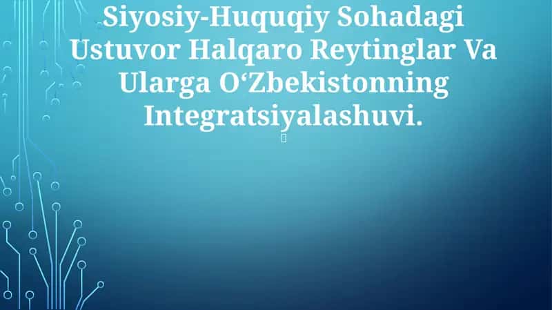 Siyosiy-Huquqiy Sohadagi Ustuvor Halqaro Reytinglar